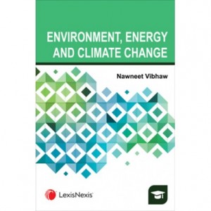 Lexisnexis's Environment, Energy and Climate Change by Nawneet Vibhaw